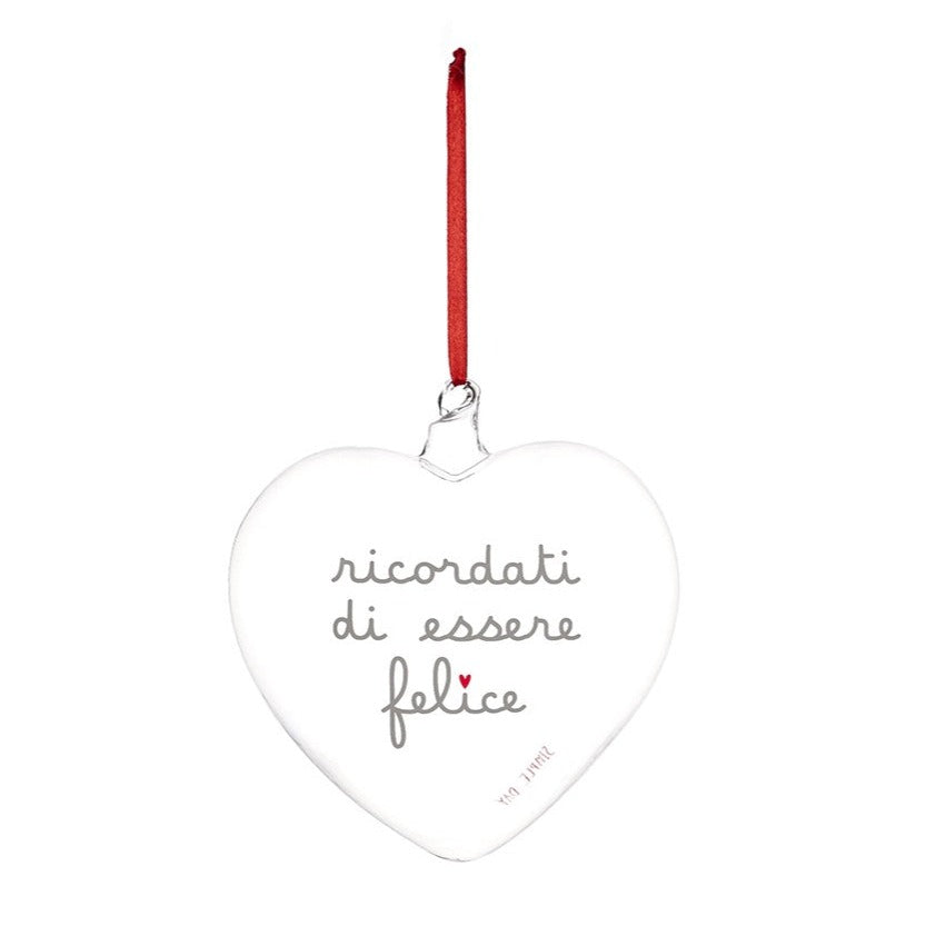 Cuore Decorativo in Vetro Borosilicato Serigrafato - Ricordati di Essere Felice