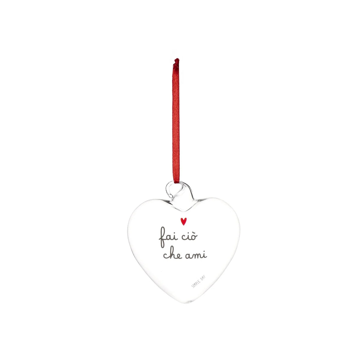 Cuore Decorativo in Vetro Borosilicato Serigrafato - Fai ciò che Ami