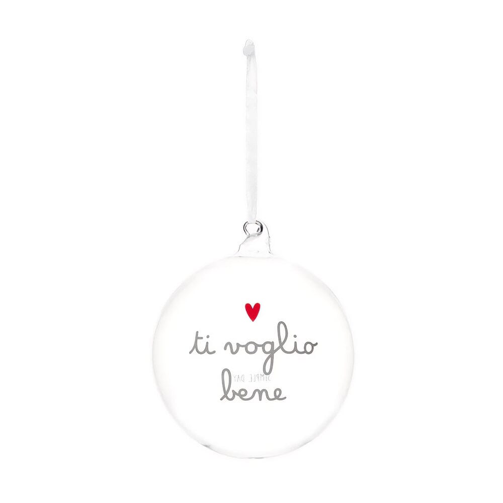 Pallina Natalizia in Vetro Borosilicato Serigrafato - Ti Voglio Bene Pallina Natalizia Simple Day 